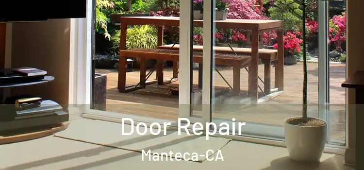  Door Repair Manteca-CA