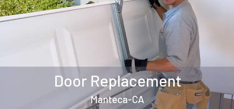  Door Replacement Manteca-CA