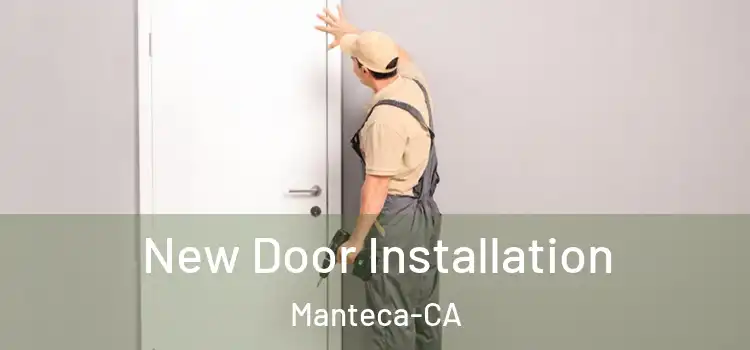  New Door Installation Manteca-CA